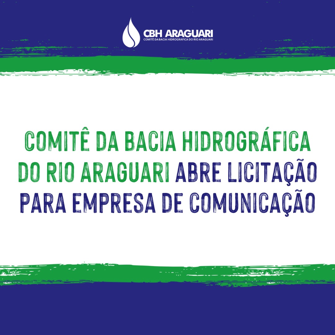 Comitê da Bacia Hidrográfica do Rio Araguari abre licitação para empresa de comunicação